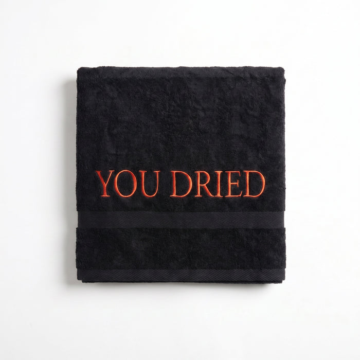 Handtuch "YOU DRIED"
