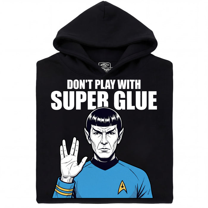 Don't Play With Super Glue - Vooraanzicht Hoodie Zwart