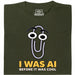 I Was AI Before It Was Cool - Hoofdweergave T-Shirt Donkergroen