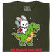 We Choose Violence - Vue principale T-Shirt Vert Foncé
