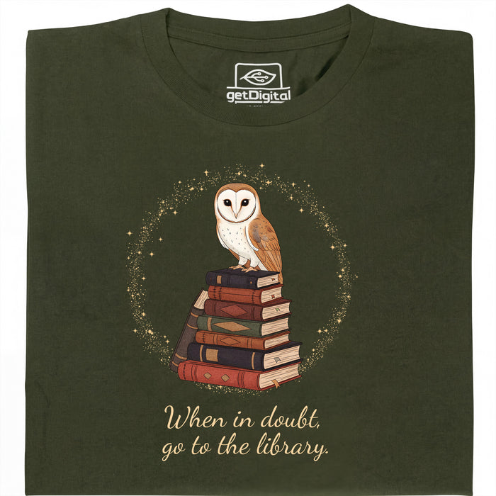 When in doubt, go to the library - Vista principale T-Shirt Verde Scuro