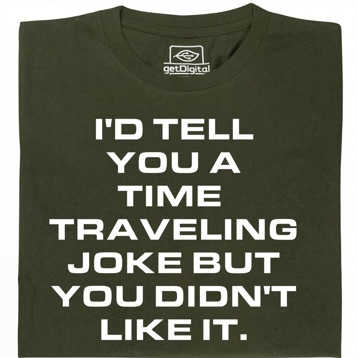 A Joke About Time Travel - Vista principal Camiseta Verde oscuro