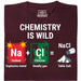 Chemistry Is Wild - Vista principal Camiseta Rojo Oscuro