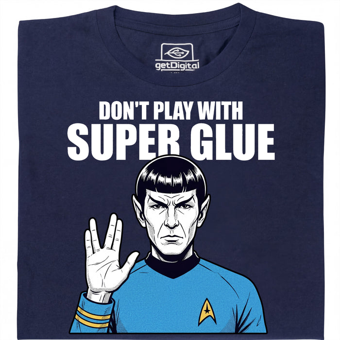 Don't Play With Super Glue - Vooraanzicht T-Shirt Marineblauw