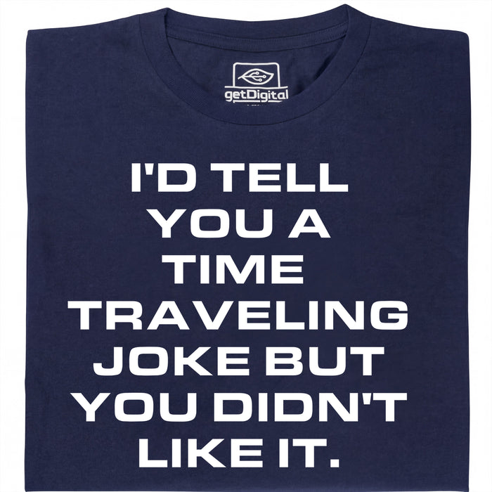 A Joke About Time Travel - Vista principal Camiseta Azul marino