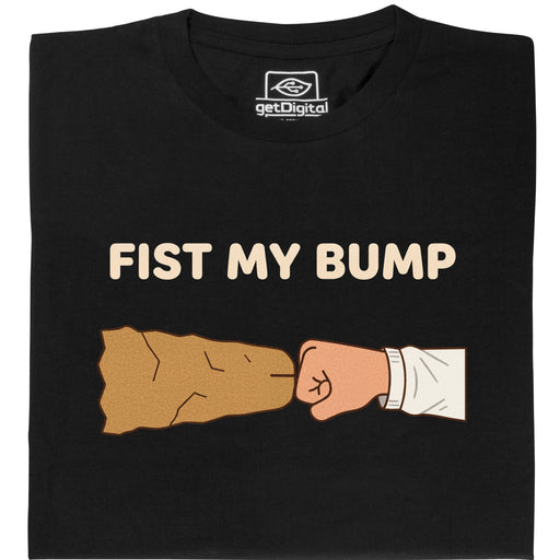 Fist My Bump - Vista principale T-Shirt Nero