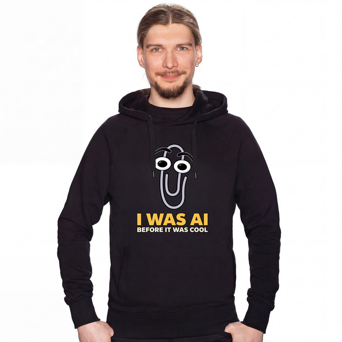 I Was AI Before It Was Cool - Hoodie Man David