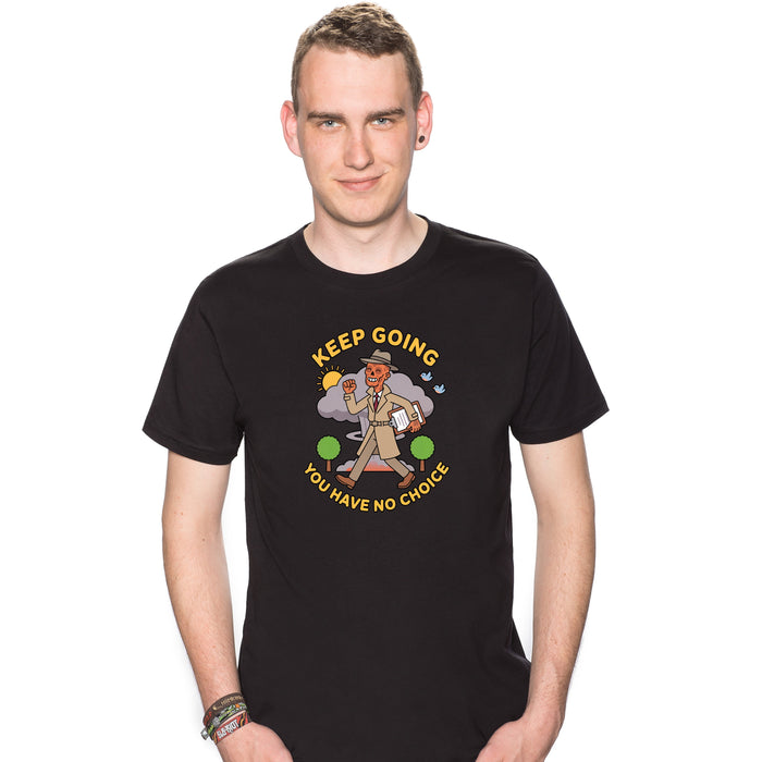 Keep Going, You Have No Choice - T-Shirt Uomo Colin